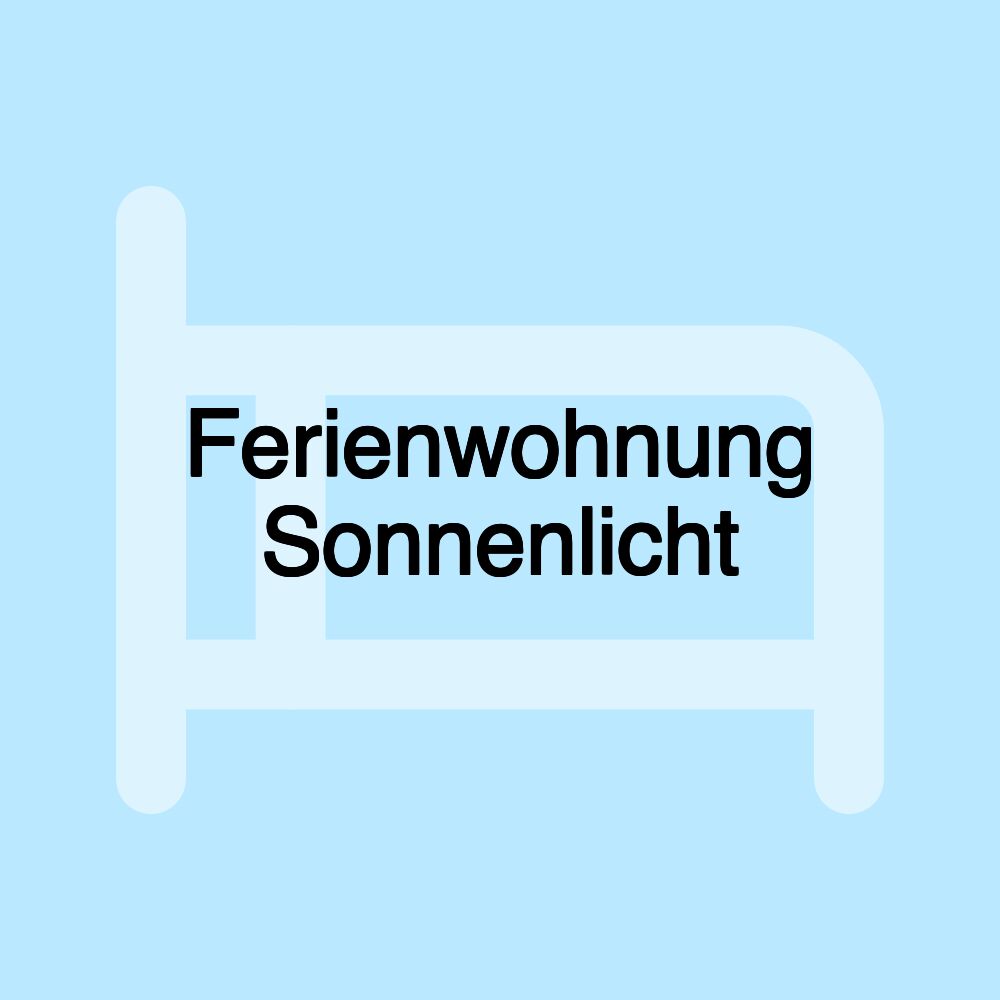 Ferienwohnung Sonnenlicht