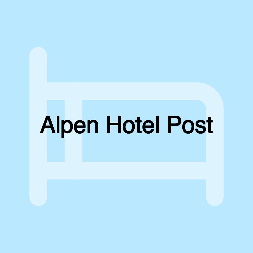 Alpen Hotel Post