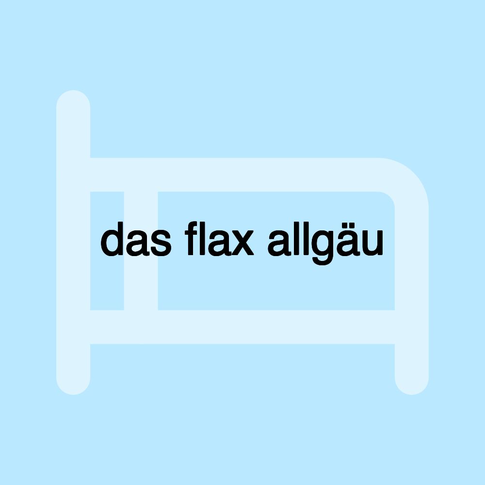 das flax allgäu