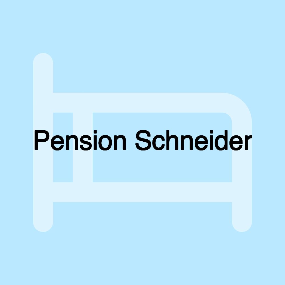 Pension Schneider