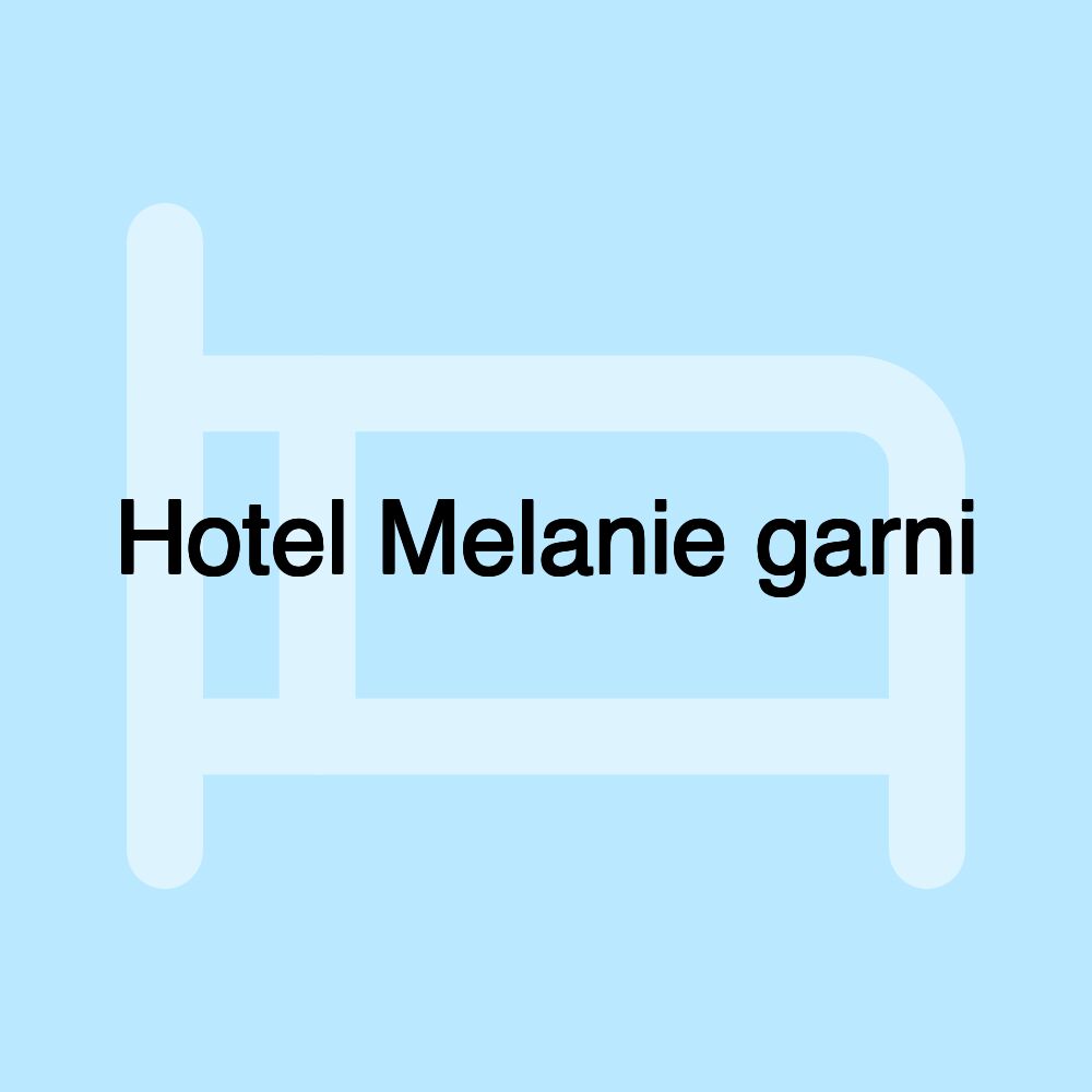 Hotel Melanie garni