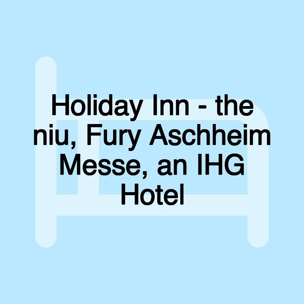 Holiday Inn - the niu, Fury Aschheim Messe, an IHG Hotel