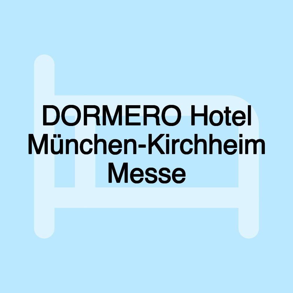 DORMERO Hotel München-Kirchheim Messe