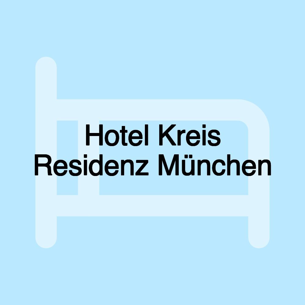 Hotel Kreis Residenz München