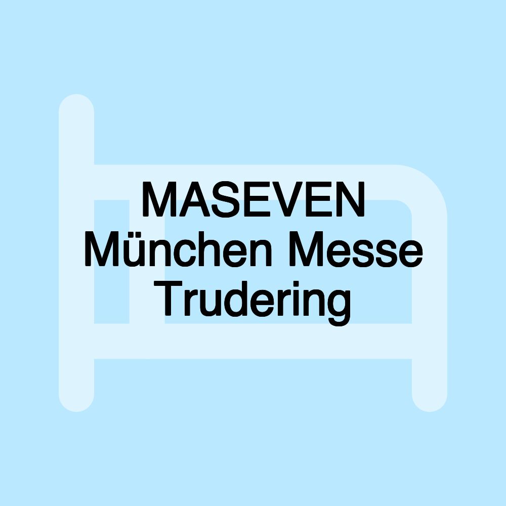 MASEVEN München Messe Trudering