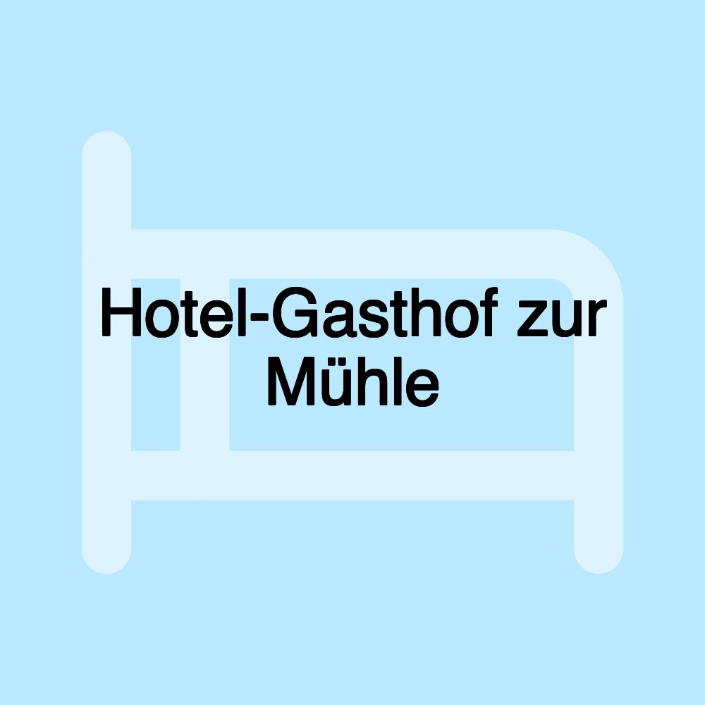 Hotel-Gasthof zur Mühle