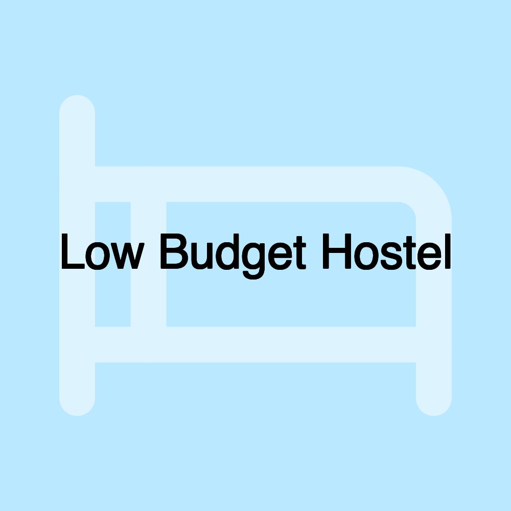 Low Budget Hostel