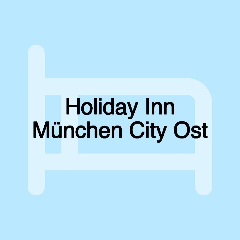 Holiday Inn München City Ost