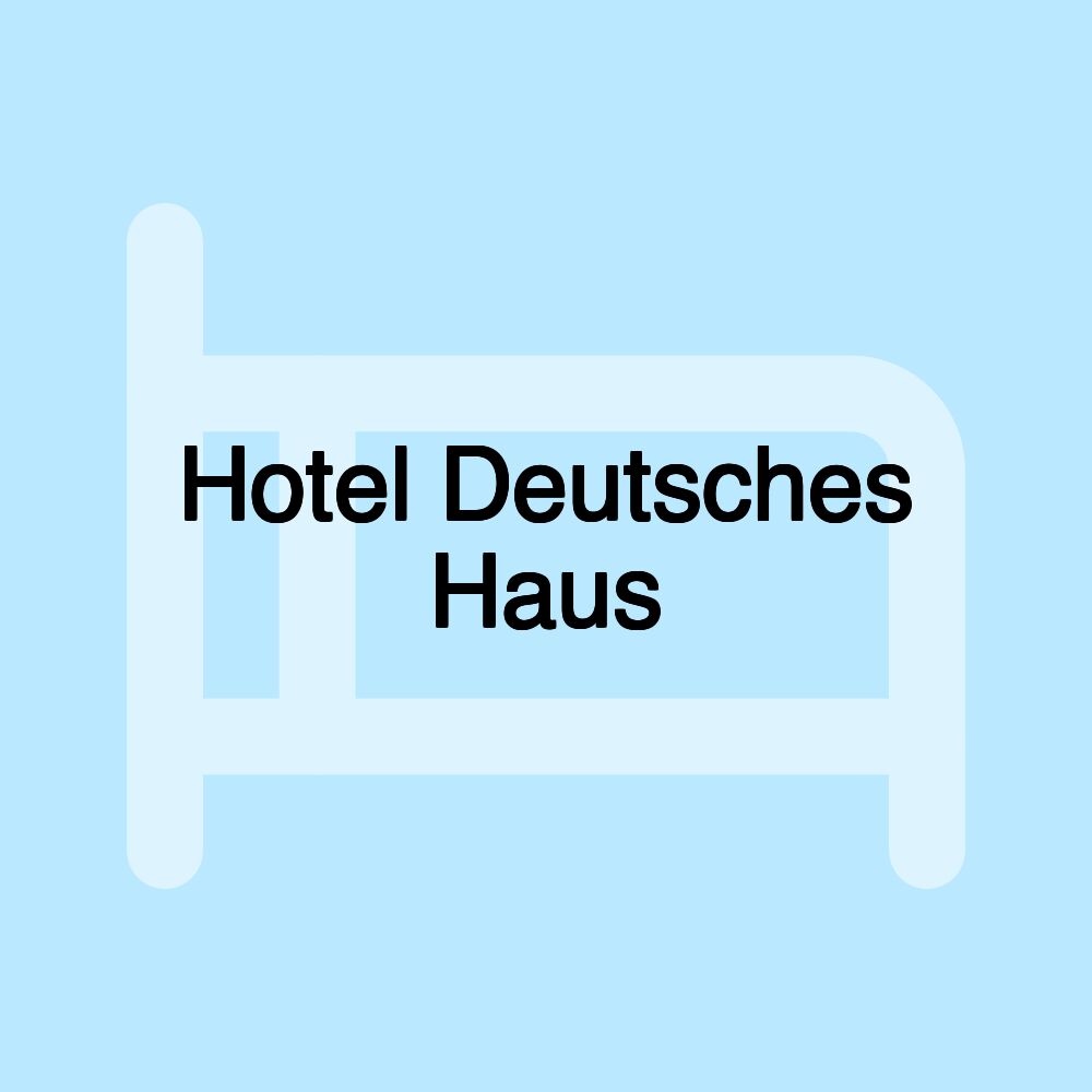 Hotel Deutsches Haus