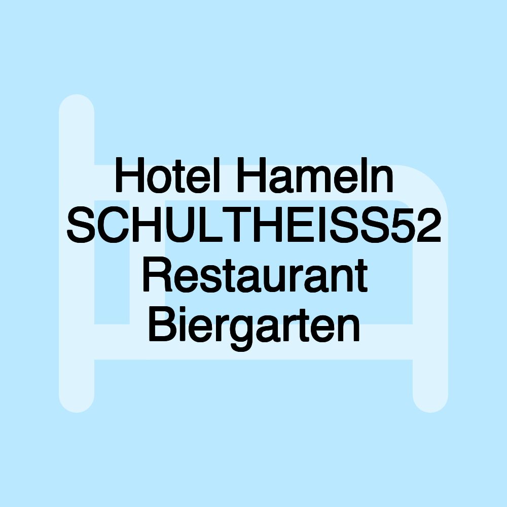 Hotel Hameln SCHULTHEISS52 Restaurant Biergarten