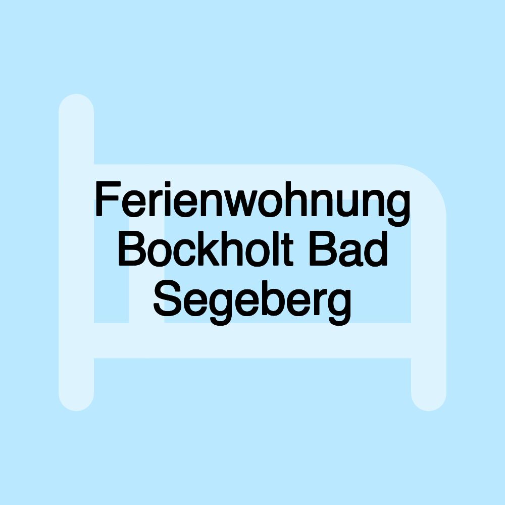 Ferienwohnung Bockholt Bad Segeberg