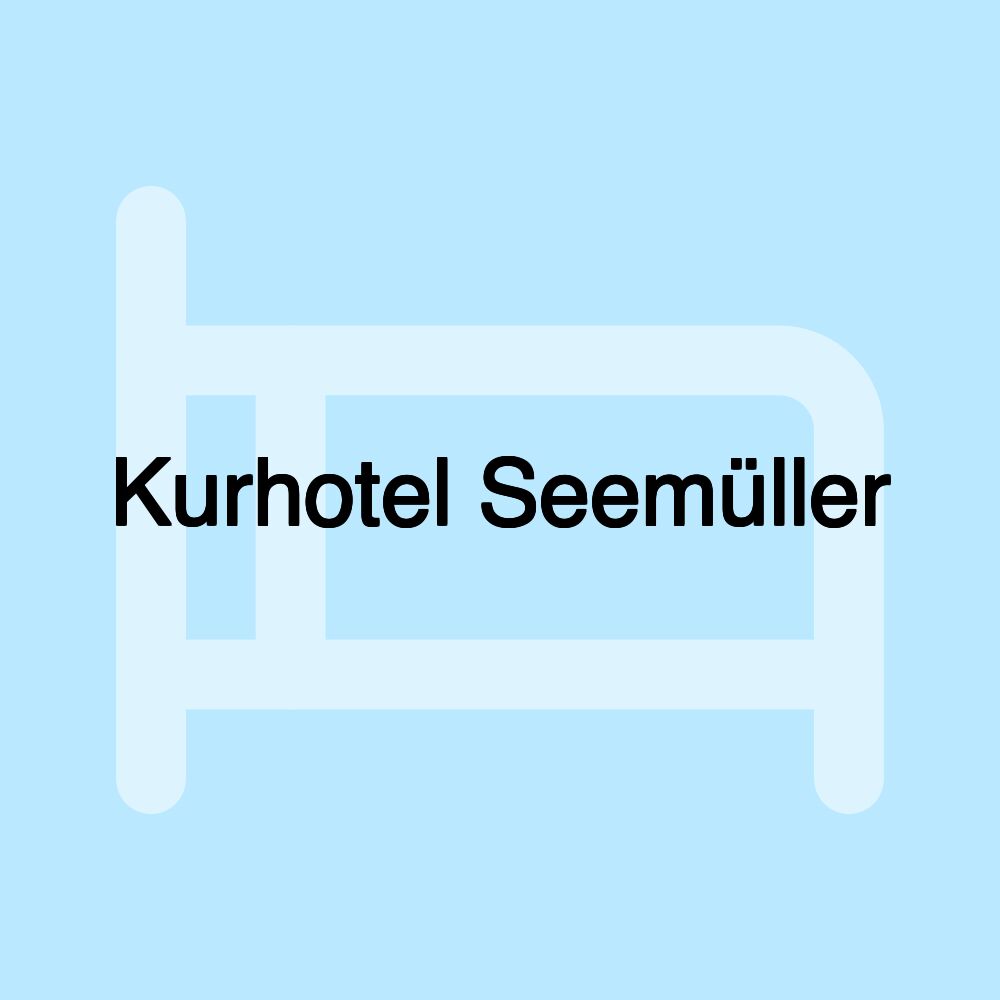 Kurhotel Seemüller