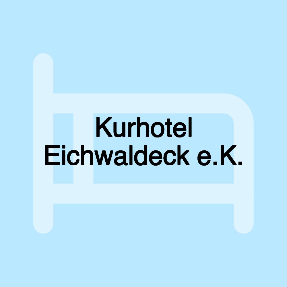 Kurhotel Eichwaldeck e.K.