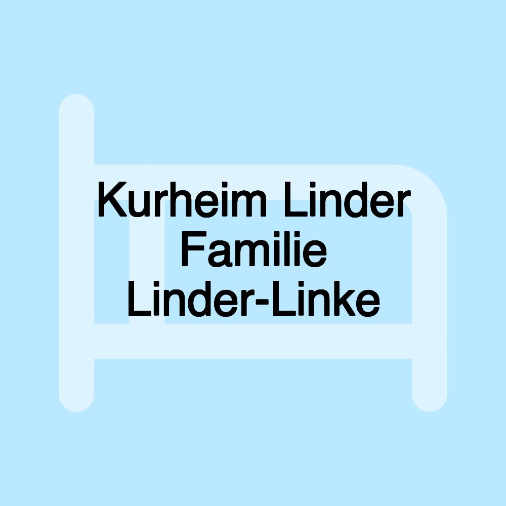 Kurheim Linder Familie Linder-Linke