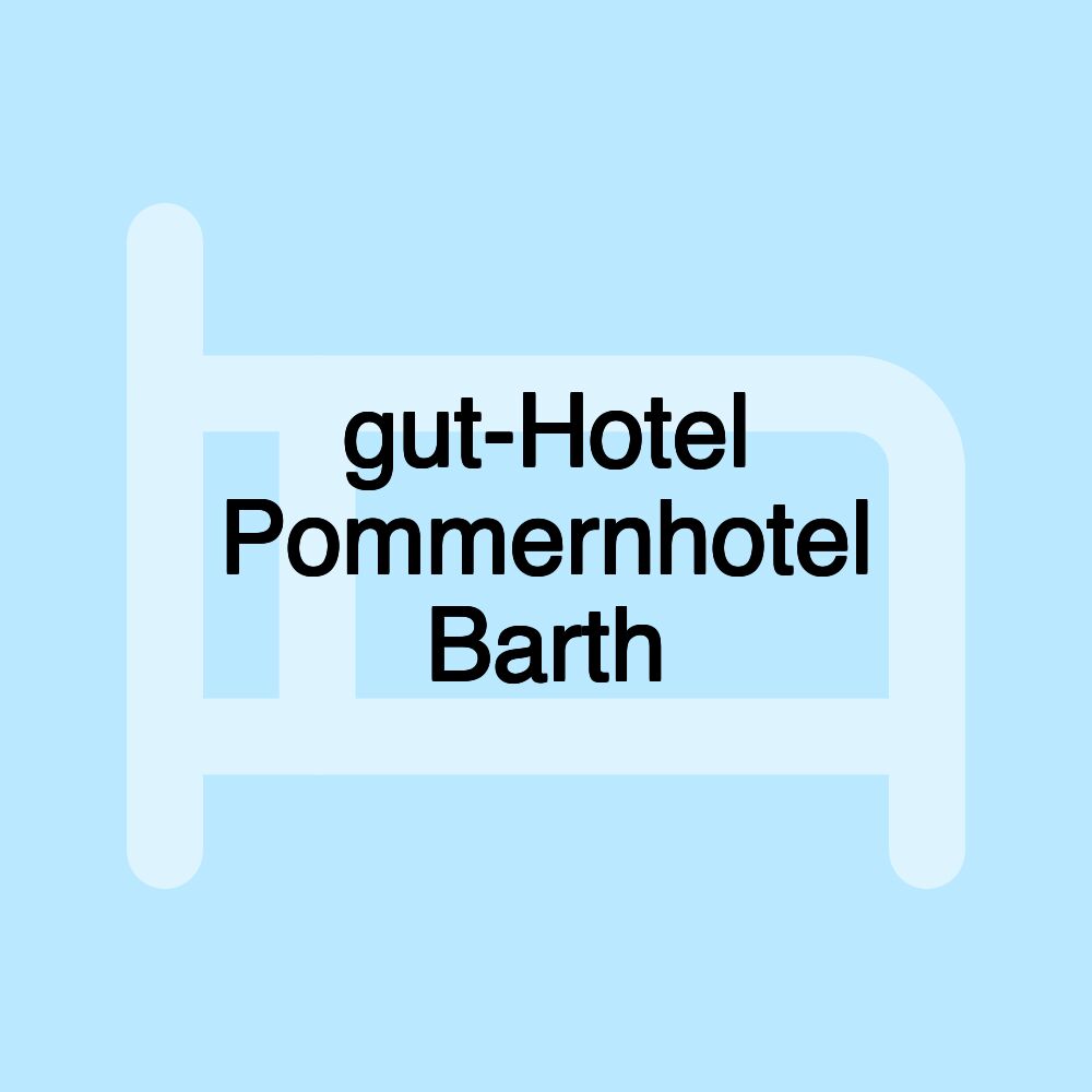 gut-Hotel Pommernhotel Barth