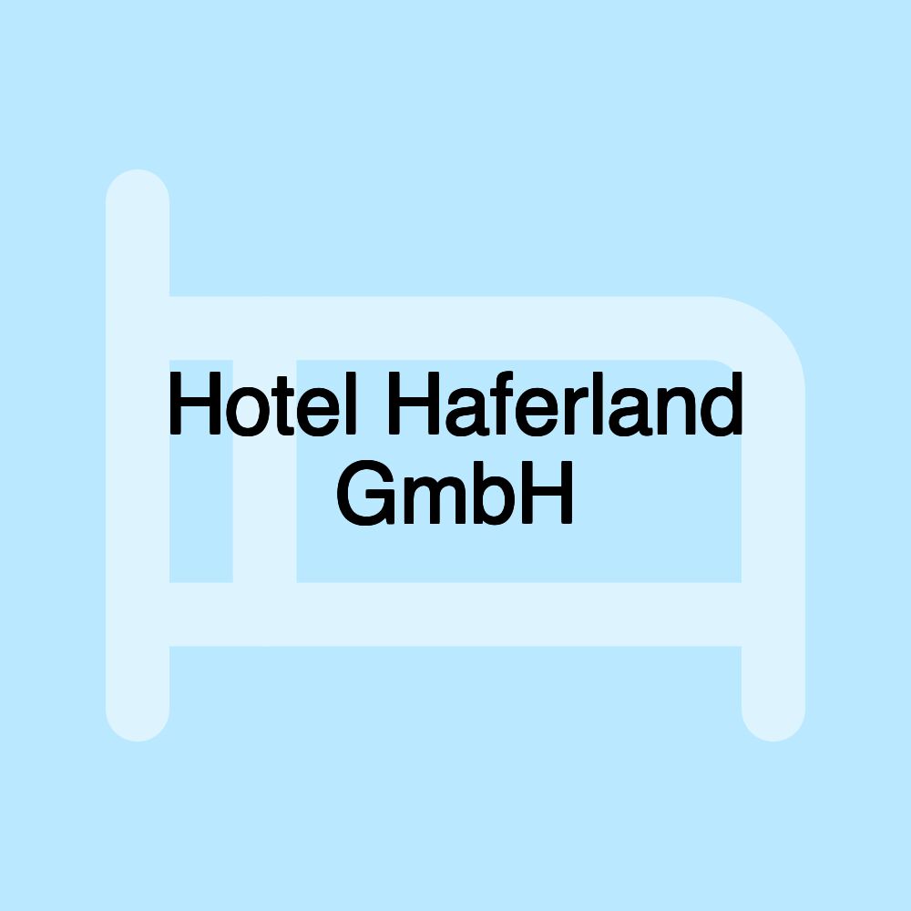 Hotel Haferland GmbH