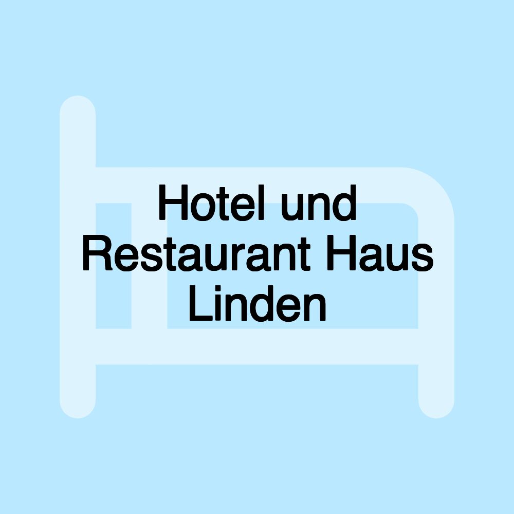 Hotel und Restaurant Haus Linden