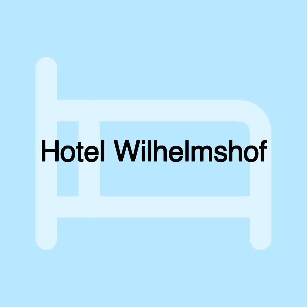 Hotel Wilhelmshof