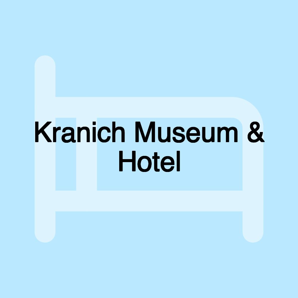 Kranich Museum & Hotel