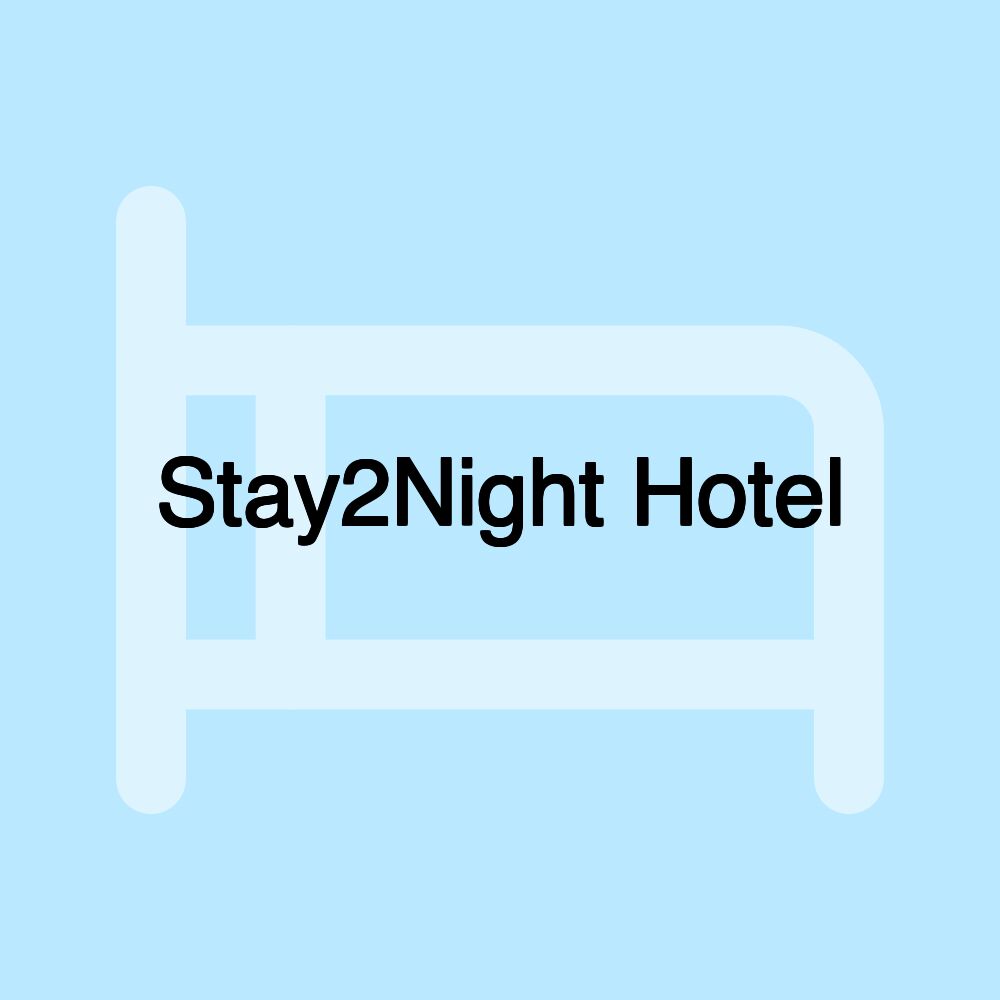 Stay2Night Hotel