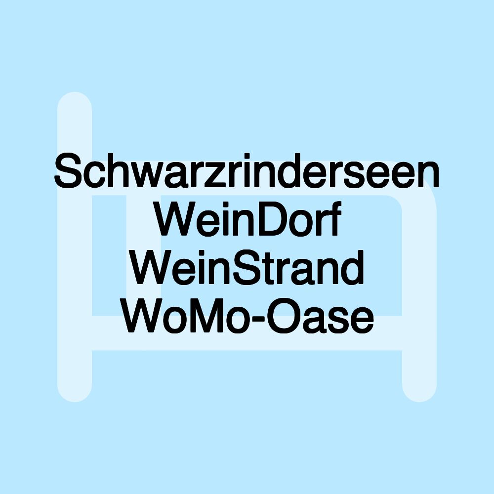 Schwarzrinderseen WeinDorf WeinStrand WoMo-Oase