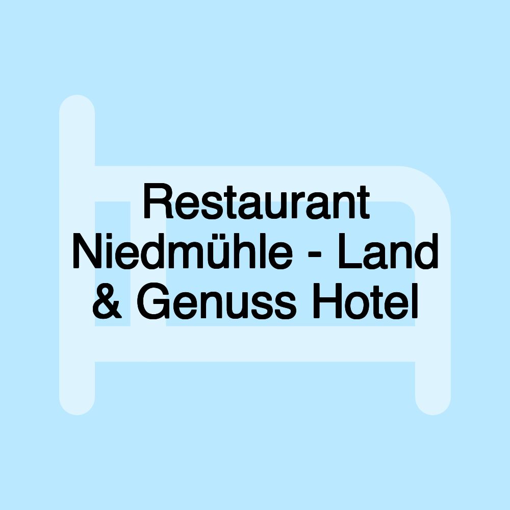 Restaurant Niedmühle - Land & Genuss Hotel