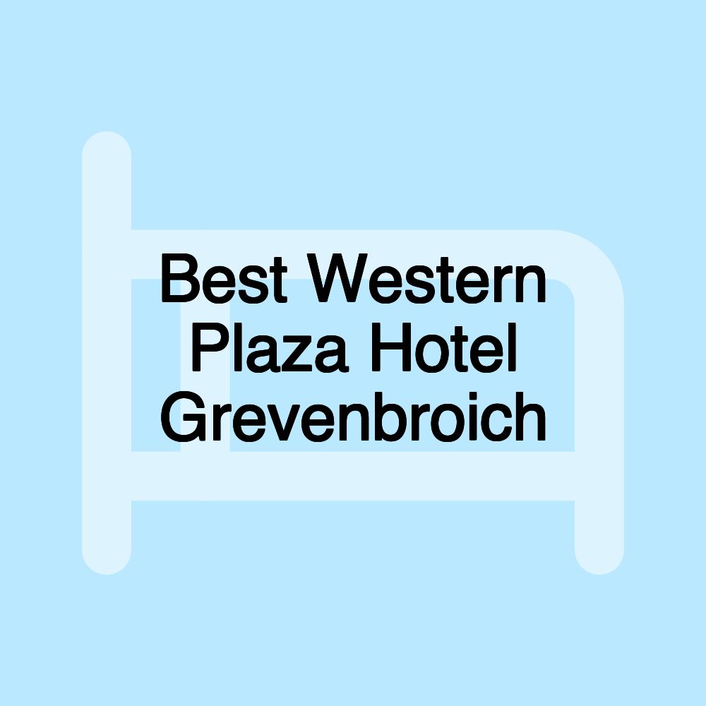 Best Western Plaza Hotel Grevenbroich