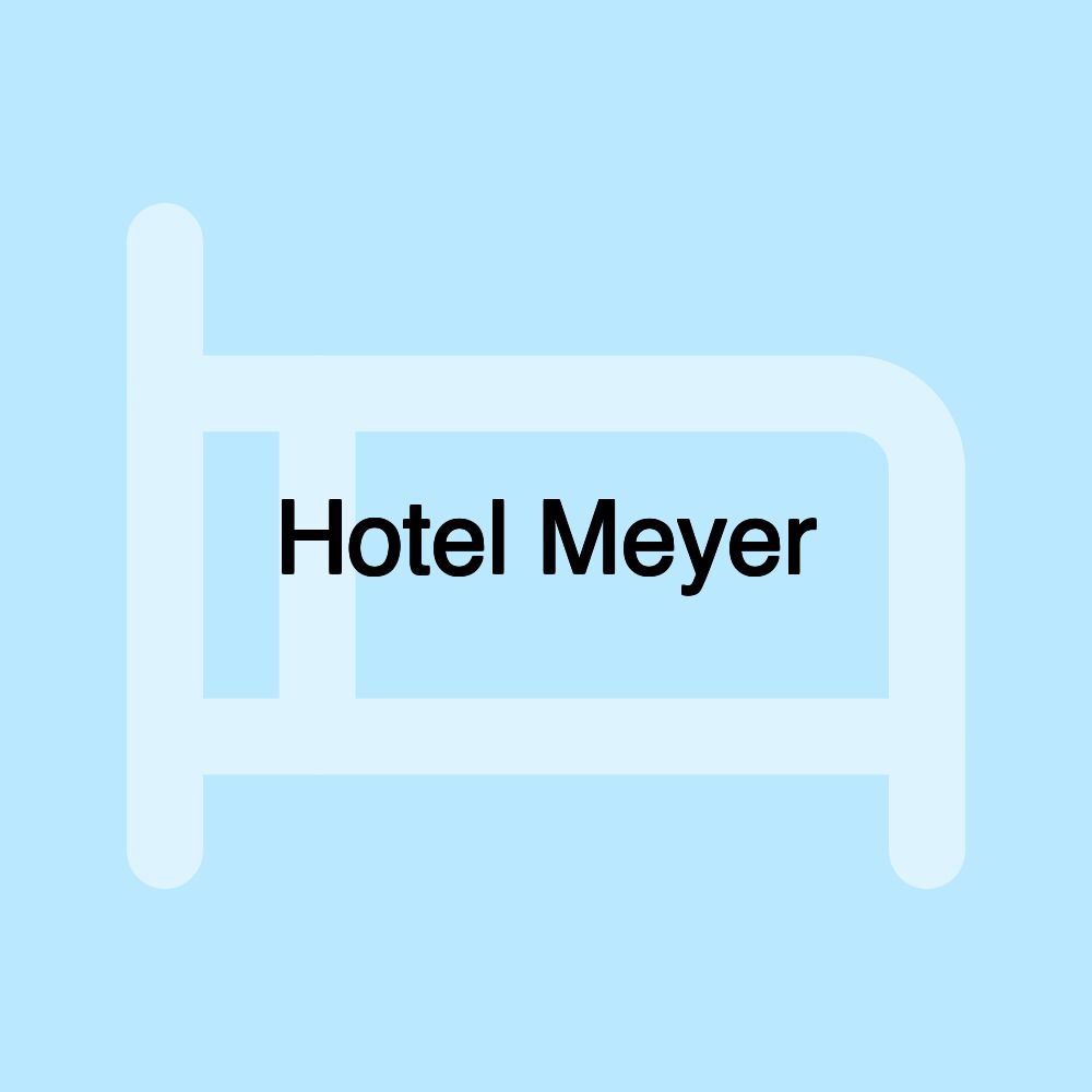 Hotel Meyer