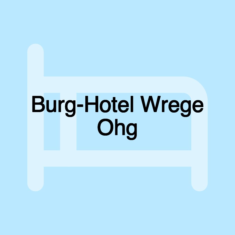 Burg-Hotel Wrege Ohg