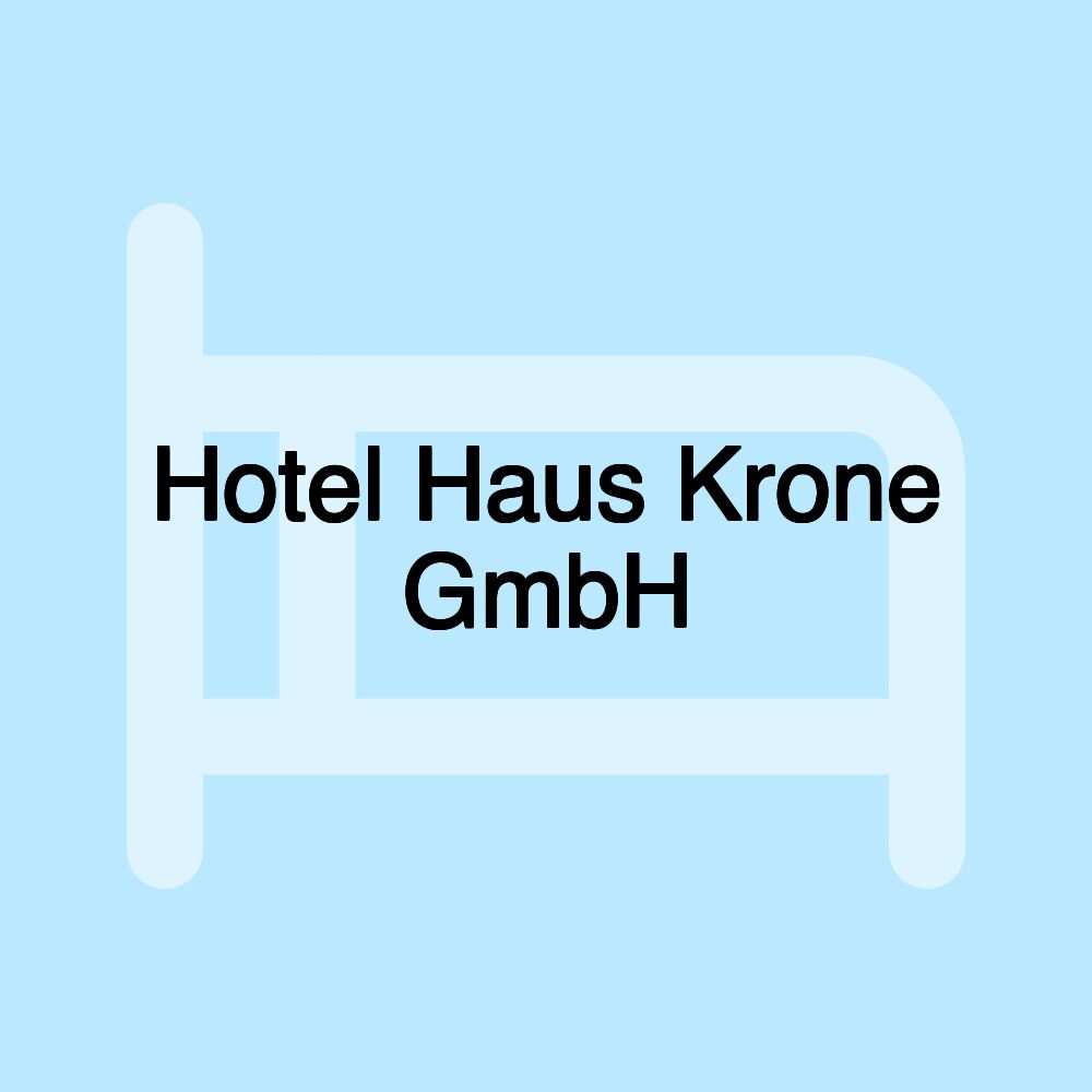 Hotel Haus Krone GmbH