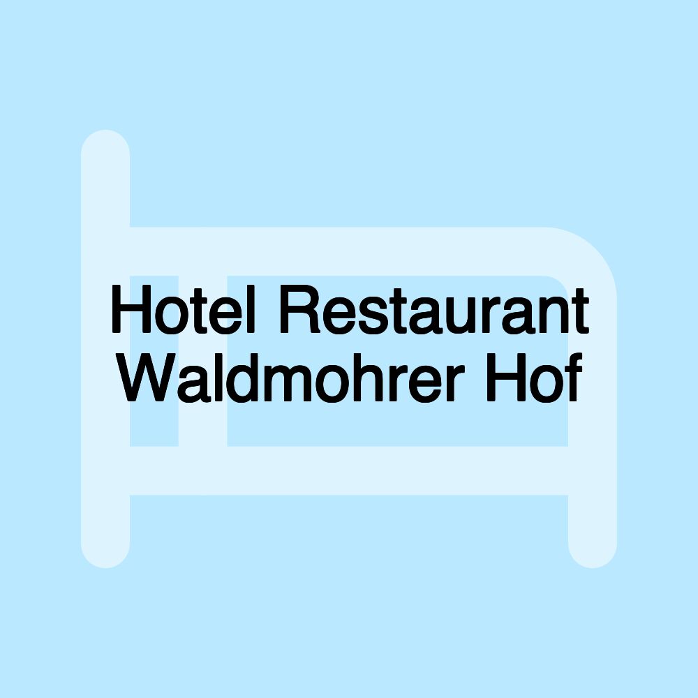 Hotel Restaurant Waldmohrer Hof