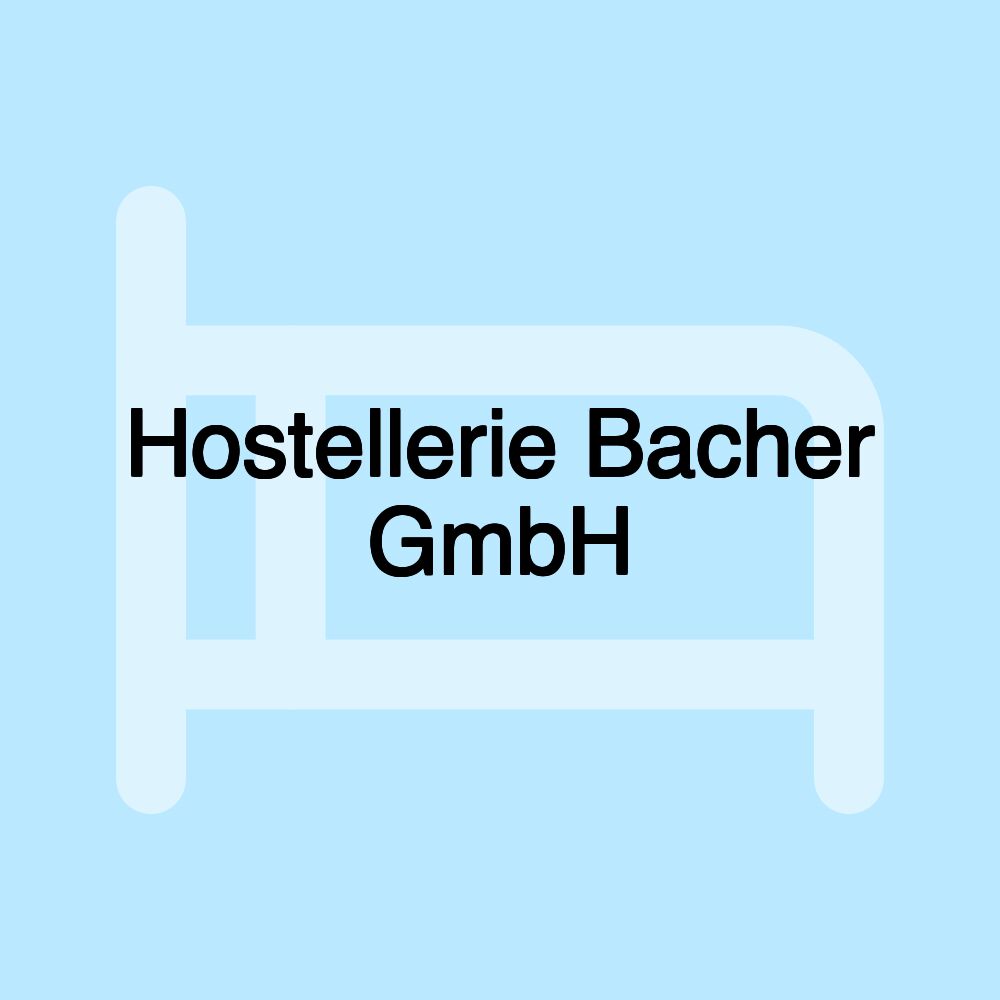 Hostellerie Bacher GmbH