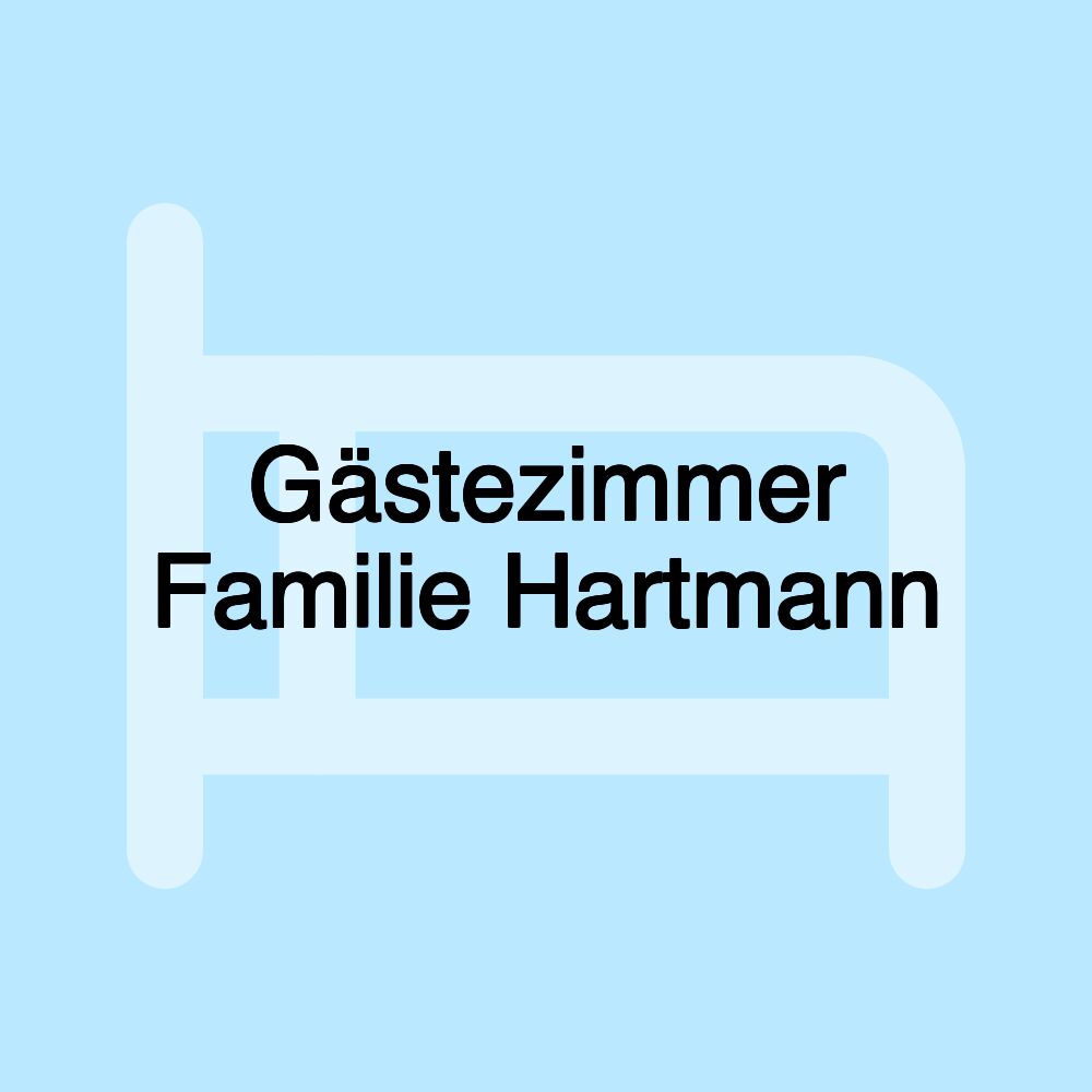 Gästezimmer Familie Hartmann