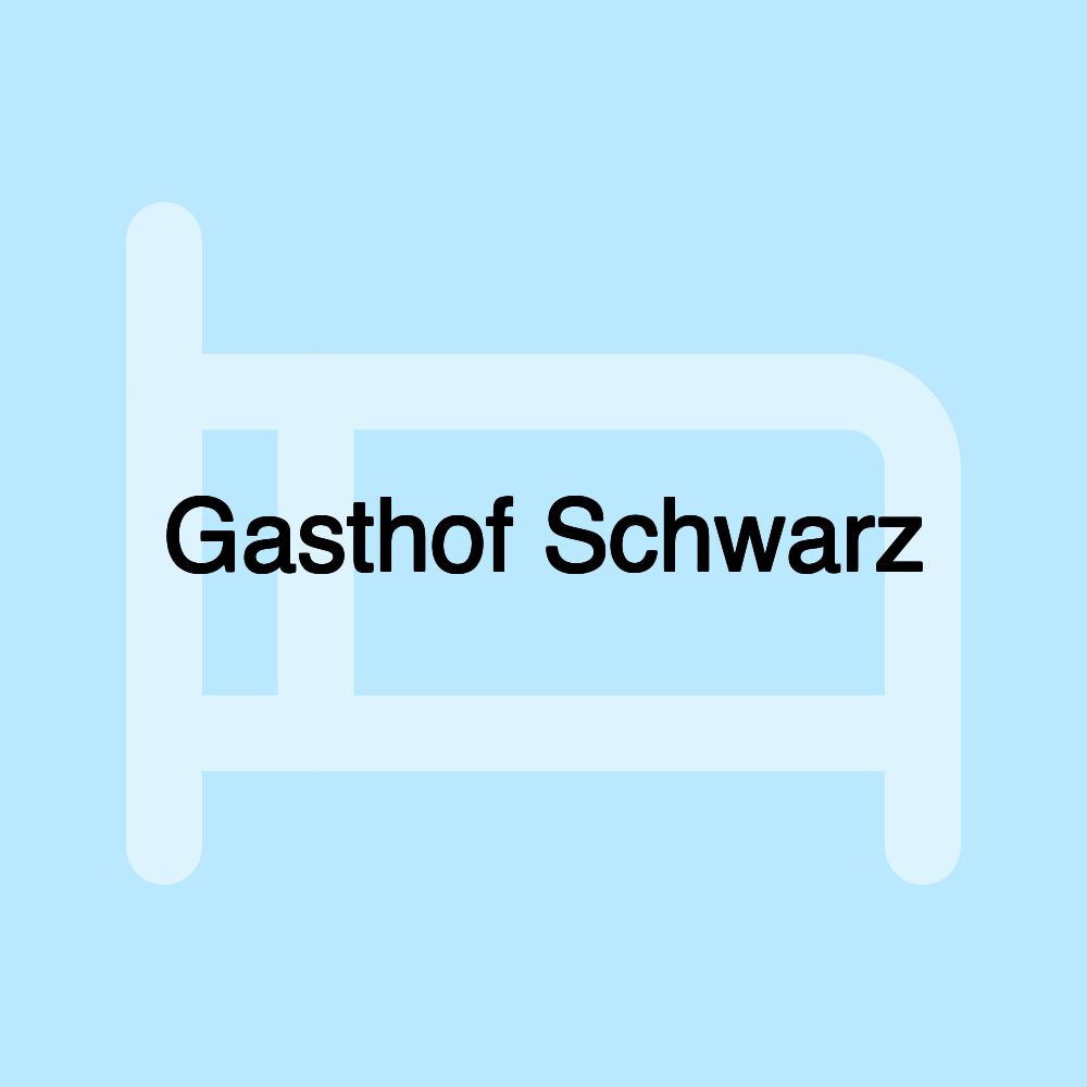 Gasthof Schwarz