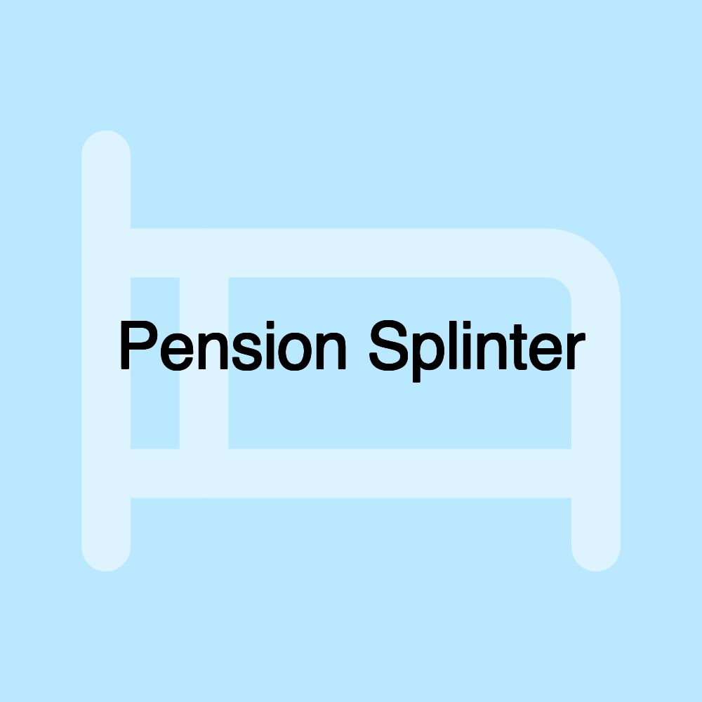 Pension Splinter