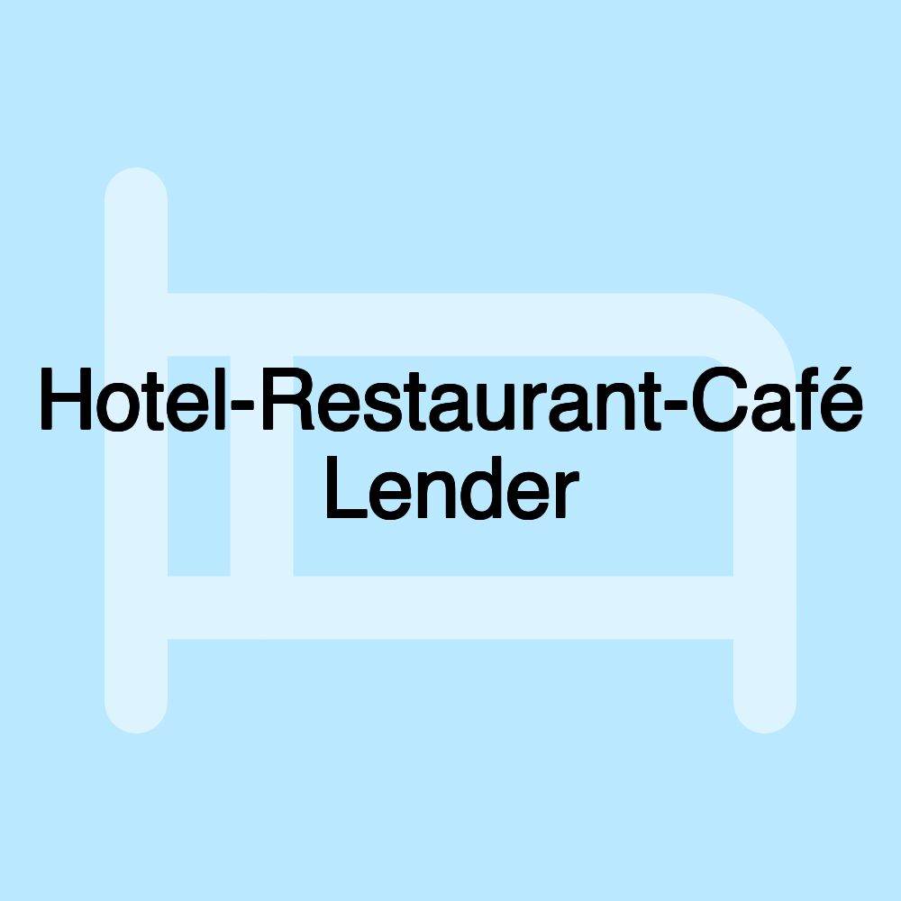 Hotel-Restaurant-Café Lender