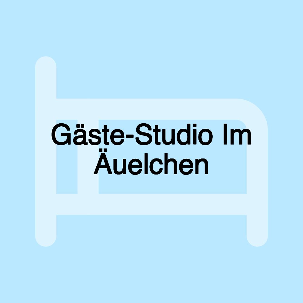 Gäste-Studio Im Äuelchen