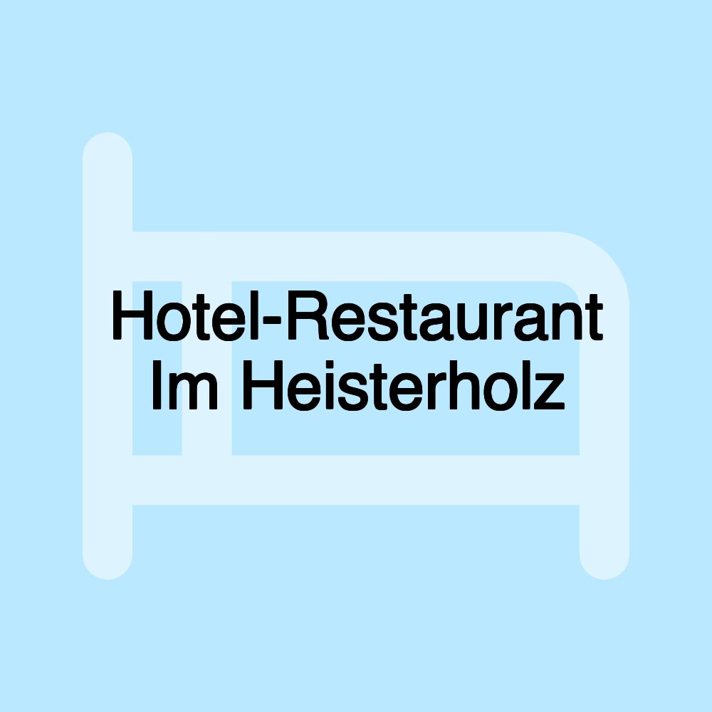 Hotel-Restaurant Im Heisterholz