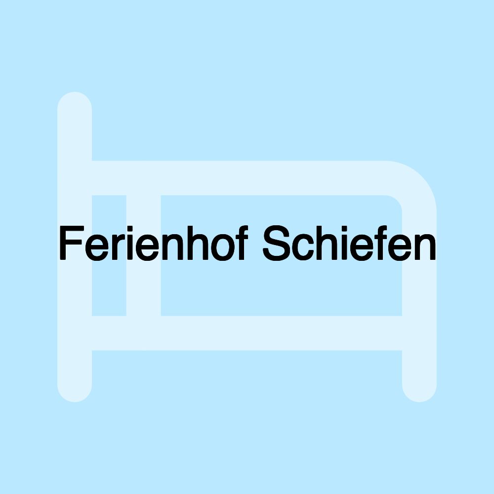 Ferienhof Schiefen