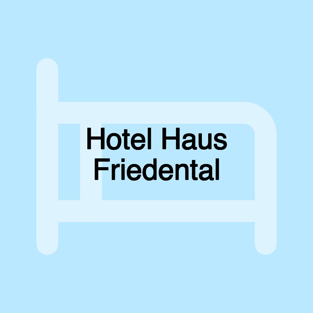 Hotel Haus Friedental