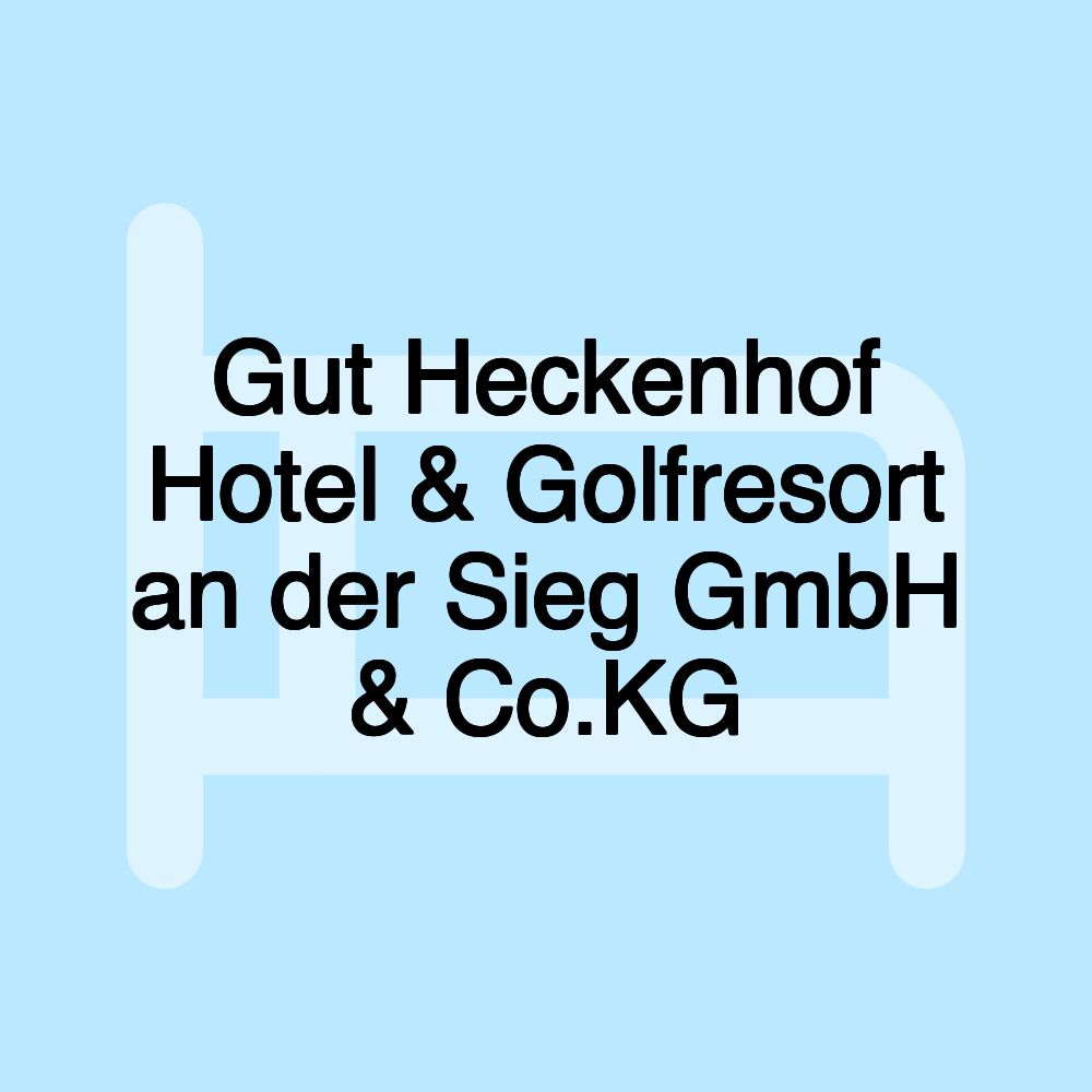 Gut Heckenhof Hotel & Golfresort an der Sieg GmbH & Co.KG