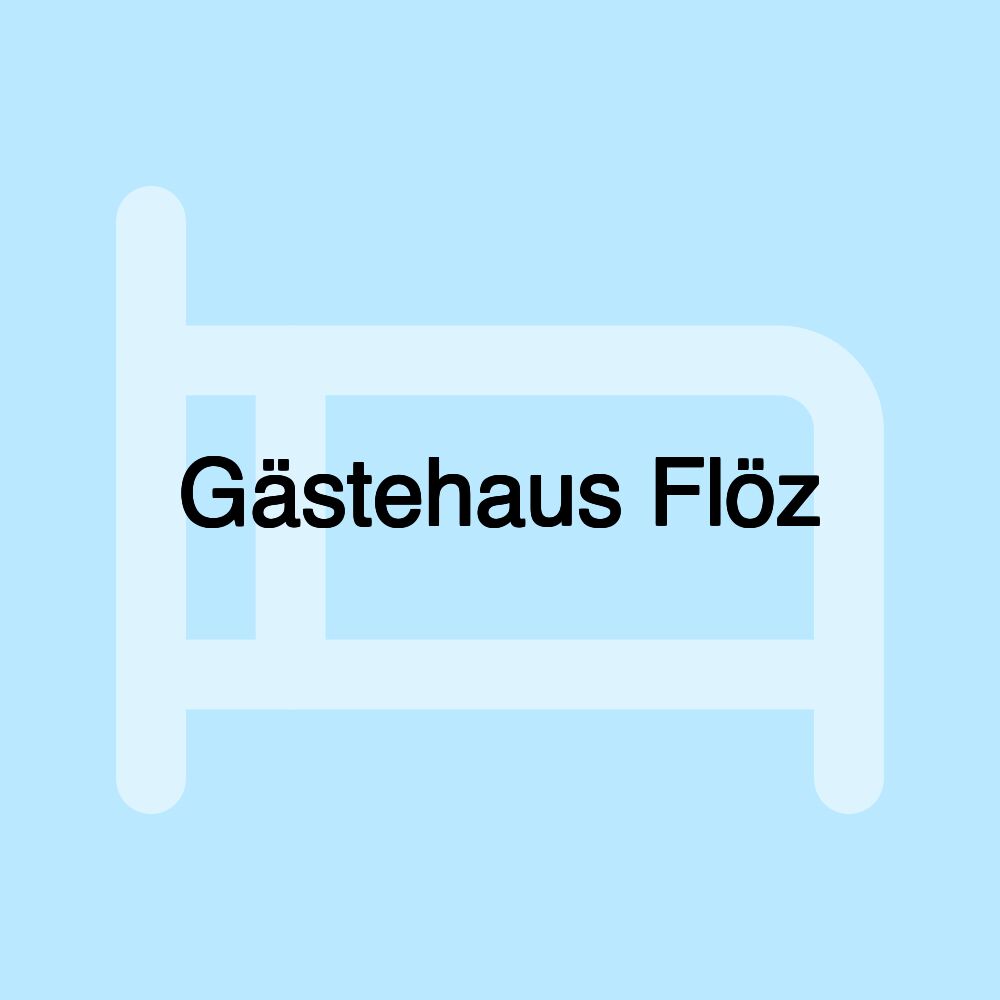 Gästehaus Flöz