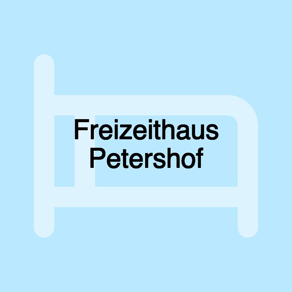 Freizeithaus Petershof