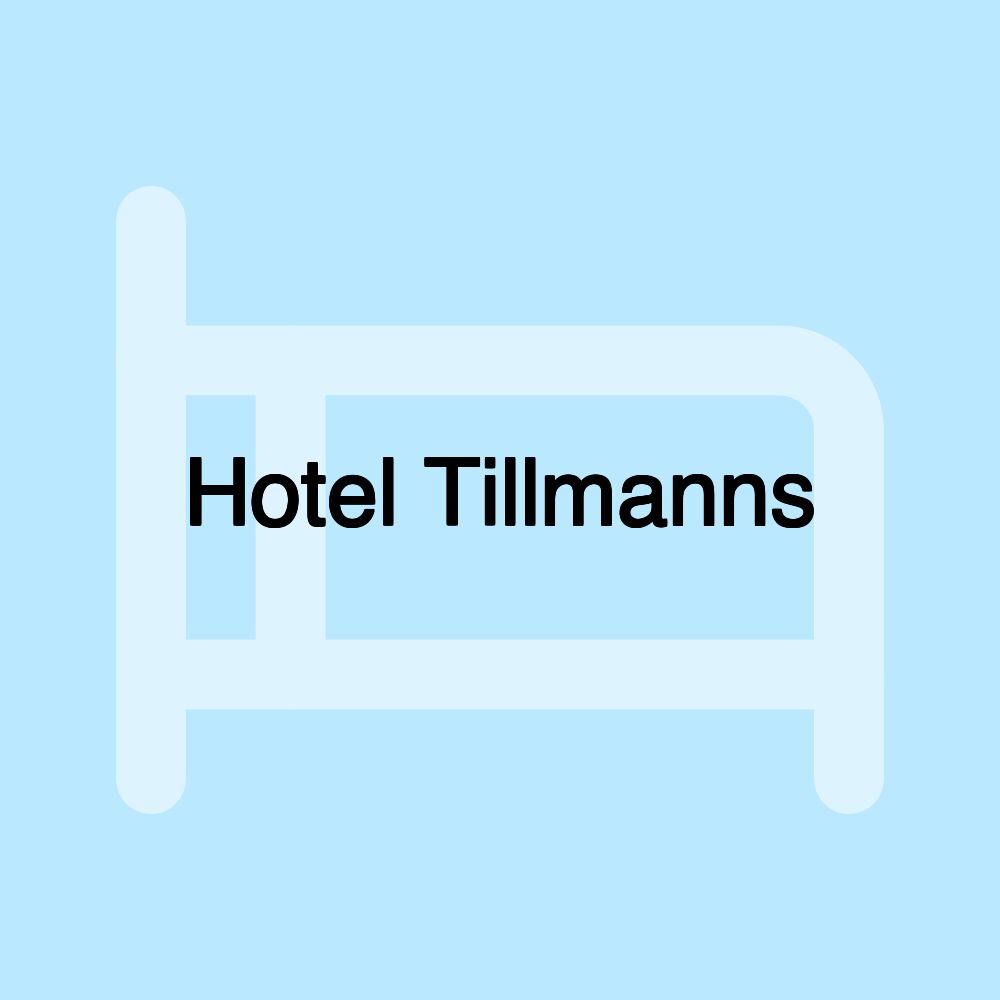 Hotel Tillmanns