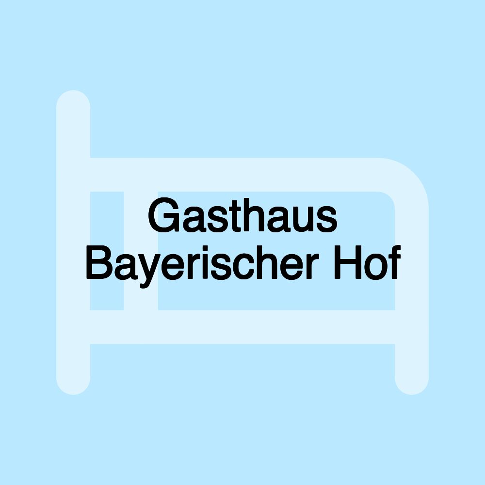 Gasthaus Bayerischer Hof