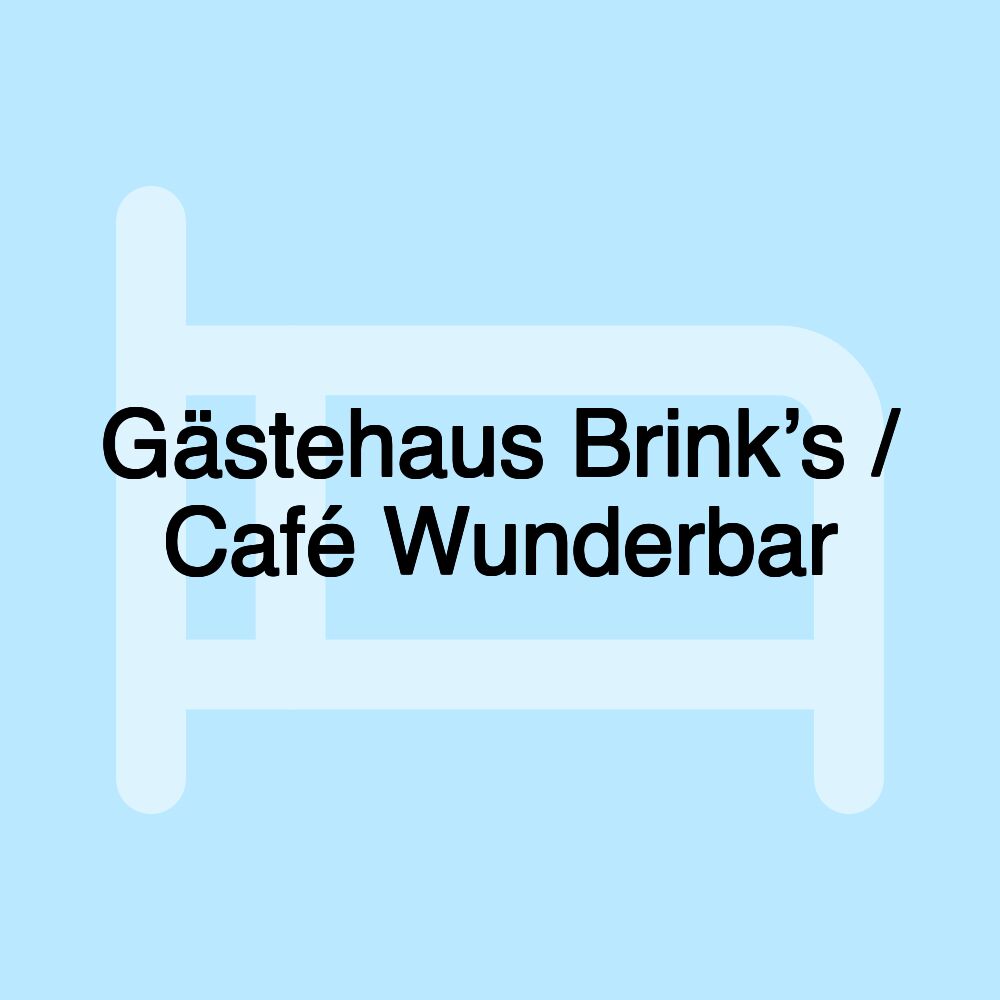 Gästehaus Brink’s / Café Wunderbar