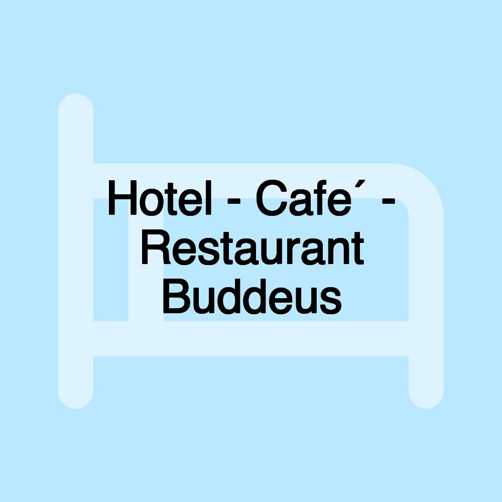 Hotel - Cafe´ - Restaurant Buddeus