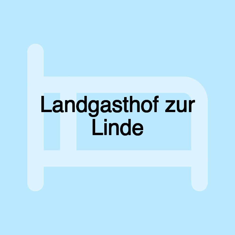 Landgasthof zur Linde