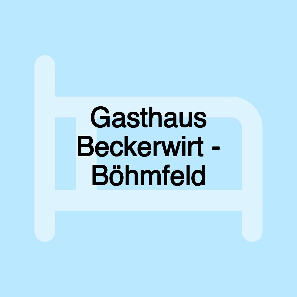 Gasthaus Beckerwirt - Böhmfeld