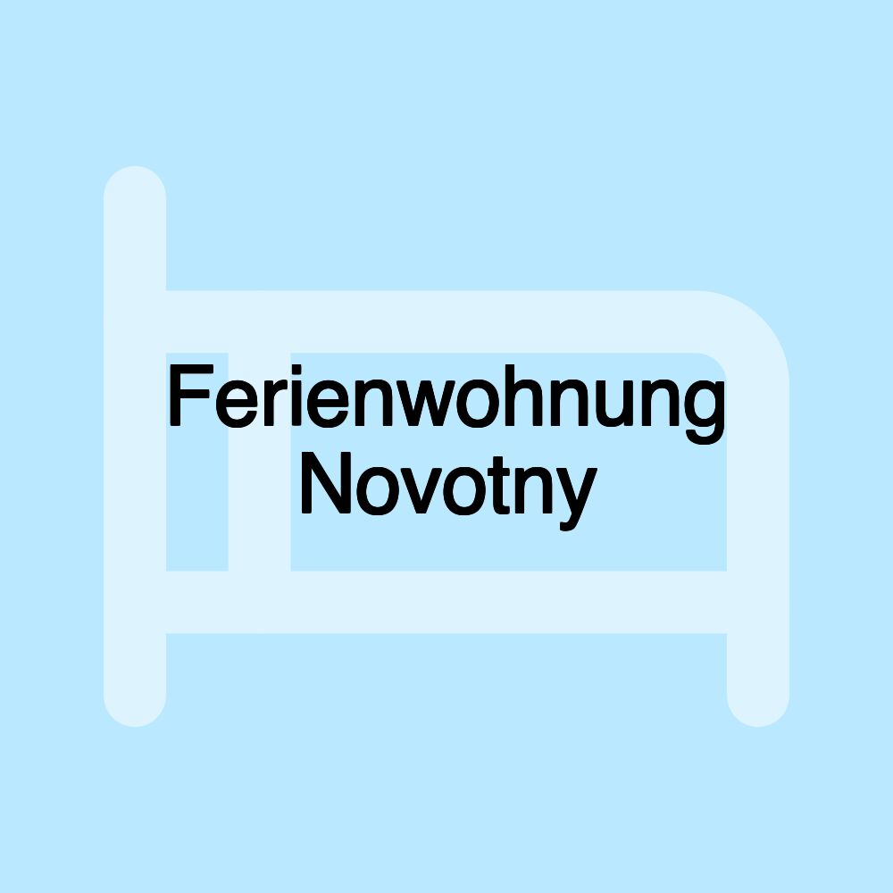 Ferienwohnung Novotny